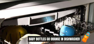 Why Do Baby Bottles Go Orange In Dishwasher