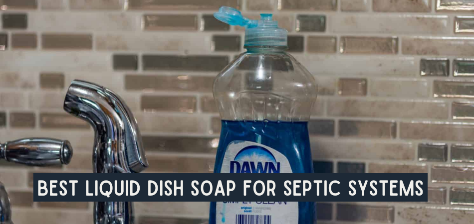 Best Liquid Dish Soap For Septic Systems